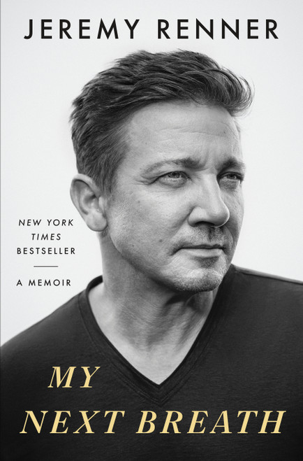 My Next Breath (A Memoir) by Jeremy Renner, 9781250383532