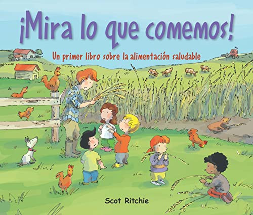 ¡Mira lo que comemos! Un primer libro sobre la alimentación saludable by Scot Ritchie, 9781543364453