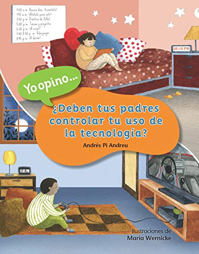 ¿Deben tus padres controlar tu uso de la tecnología? by Andrés Pi Andreu, 9781543335453