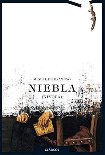Niebla by Miguel de Unamuno, 9788491221777