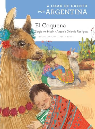 A lomo de cuento por Argentina: el Coquena by Sergio Andricaín and Antonio Orlando Rodríguez, 9781543394030