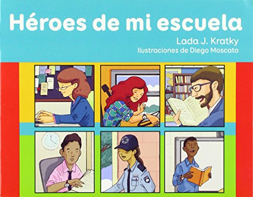 Héroes de mi escuela by Lada Kratky, 9781682925263