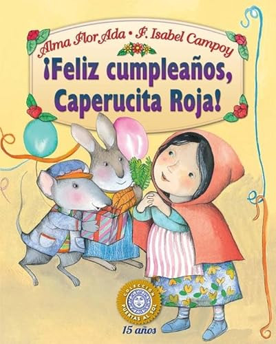 ¡Feliz cumpleaños, Caperucita Roja! by Alma Flor Ada and F. Isabel Campoy, 9781631135323
