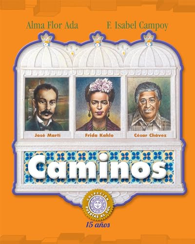 Caminos by Alma Flor Ada and F. Isabel Campoy, 9781631135378