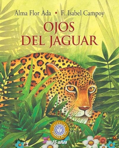 Ojos del jaguar by Alma Flor Ada and F. Isabel Campoy, 9781631135446