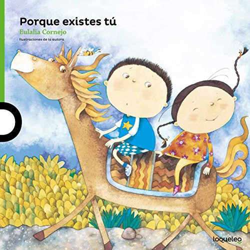 Porque existes tú (Spanish Edition) by Eulalia Cornejo, 9789942193384