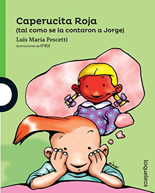 Caperucita Roja (tal como se la contaron a Jorge) by Luis María Pescetti, 9781682922910