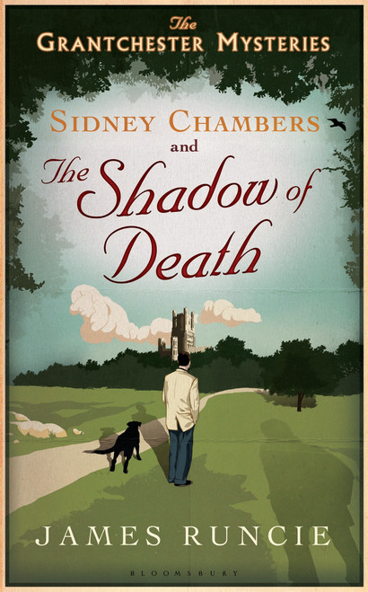 Sidney Chambers and The Shadow of Death (Grantchester Mysteries 1) by James Runcie, 9781608198566