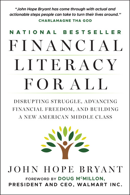 Financial Literacy for All (Disrupting Struggle, Advancing Financial Freedom, and Building a New American Middle Class) - 9781394329533 by John Hope Bryant, 9781394329533