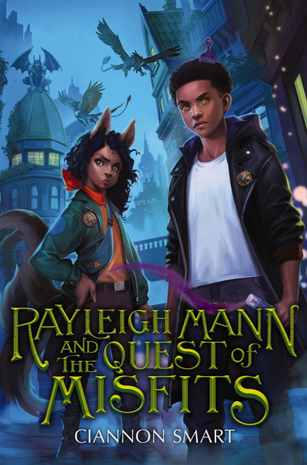 Rayleigh Mann and the Quest of Misfits by Ciannon Smart, 9780063081307