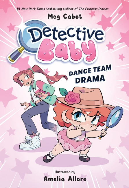 Detective Baby: Dance Team Drama (A Graphic Novel) by Meg Cabot, Amelia Allore, 9780063254961