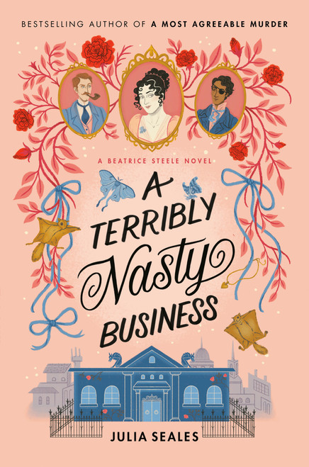 A Terribly Nasty Business (A Beatrice Steele Novel) by Julia Seales, 9780593450017