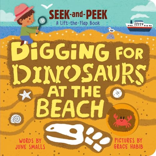 Digging for Dinosaurs: At the Beach by June Smalls, Grace Habib, 9781728296616