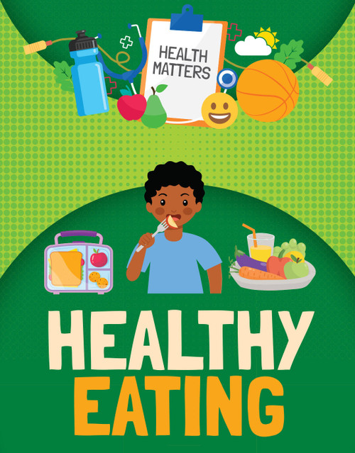 Healthy Eating by Nancy Dickmann, 9781835720110