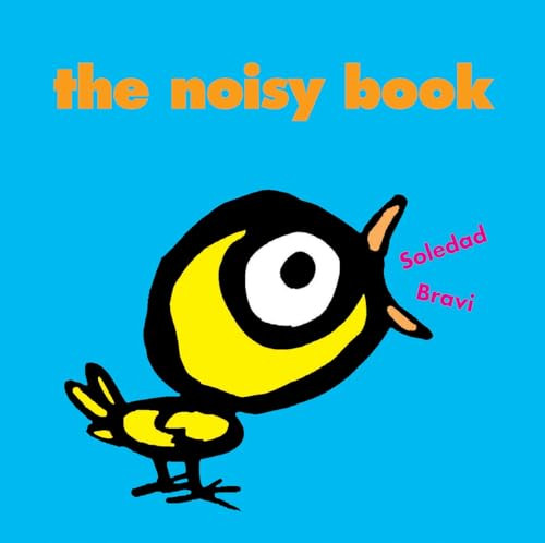 The Noisy Book by Soledad Bravi, Soledad Bravi, 9781877467523