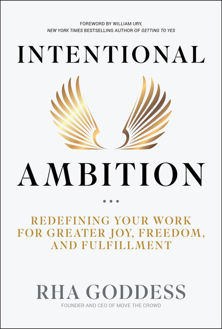 Intentional Ambition (Redefining Your Work for Greater Joy, Freedom, and Fulfillment) by Rha Goddess, 9781394299683