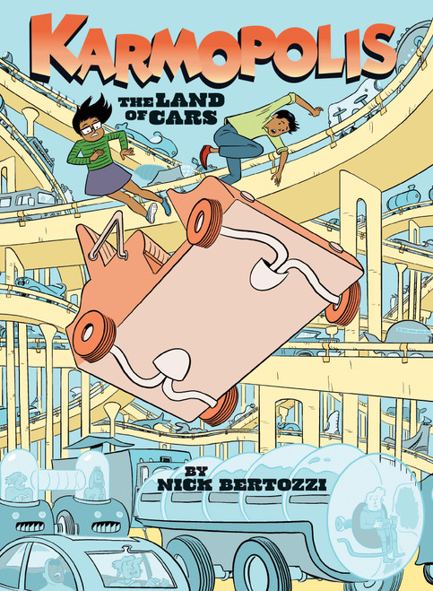 Karmopolis (Book 1): The Land of Cars by Nick Bertozzi, 9781603095549