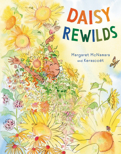 Daisy Rewilds by Margaret McNamara, Kerascoët, 9780593125687