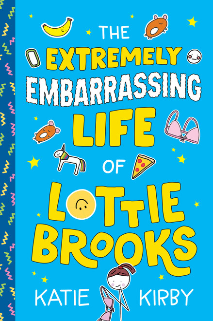 The Extremely Embarrassing Life of Lottie Brooks by Katie Kirby, 9798217116638