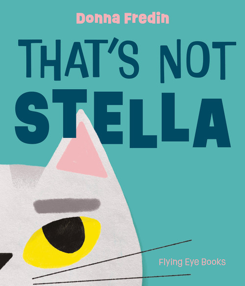 That's Not Stella by Donna  Fredin, 9781838742904