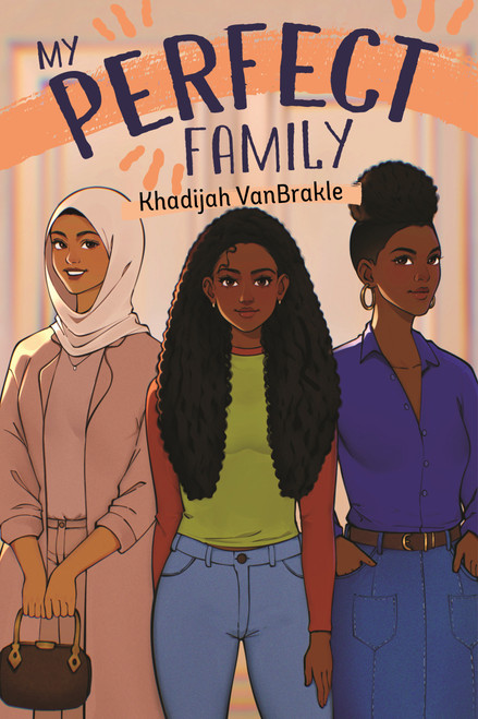 My Perfect Family by Khadijah VanBrakle, 9780823454860