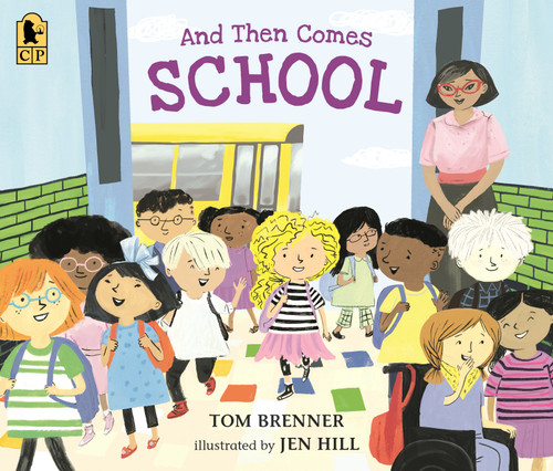 And Then Comes School - 9781536243895 by Tom Brenner, Jen Hill, 9781536243895