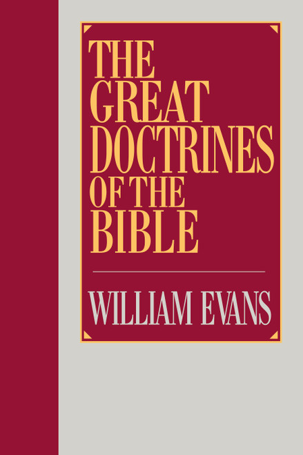 The Great Doctrines of the Bible - 9780802437396 by William Evans