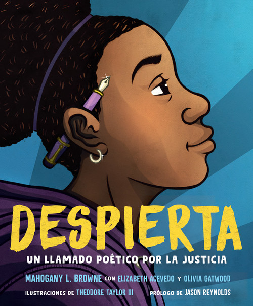 Despierta. Un llamado poético por la justicia (Spanish Edition) by Mahogany L. Browne, Elizabeth Acevedo, Olivia Gatwood, Theodore Taylor III, Jason Reynolds, 9798890982803