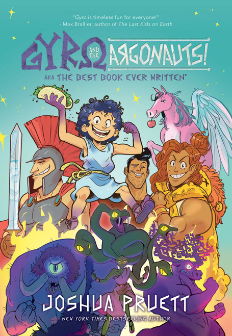 Gyro and the Argonauts! aka the BEST BOOK EVER WRITTEN* (*About a Kid Named After a Sandwich) - 9781524886424 by Joshua Pruett, Anthony Holden, Amanda Castillo, 9781524886424