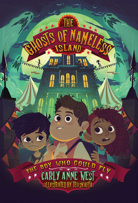The Ghosts of Nameless Island: The Boy Who Could Fly (Vol. 2) - 9781524888145 by Carly Anne West, Teo Skaffa, 9781524888145
