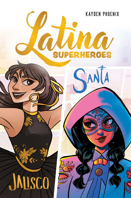 Latina Superheroes (Jalisco & Santa) - 9781524892593 by Kayden Phoenix, 9781524892593