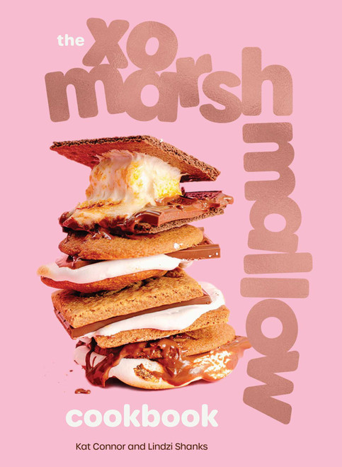 The XO Marshmallow Cookbook by Kat Connor, Lindzi Shanks, 9781524895174