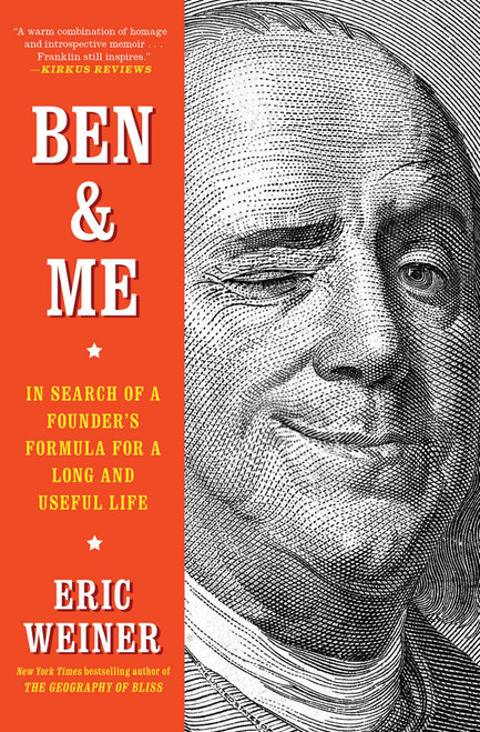 Ben & Me (In Search of a Founder's Formula for a Long and Useful Life) - 9781501129056 by Eric Weiner