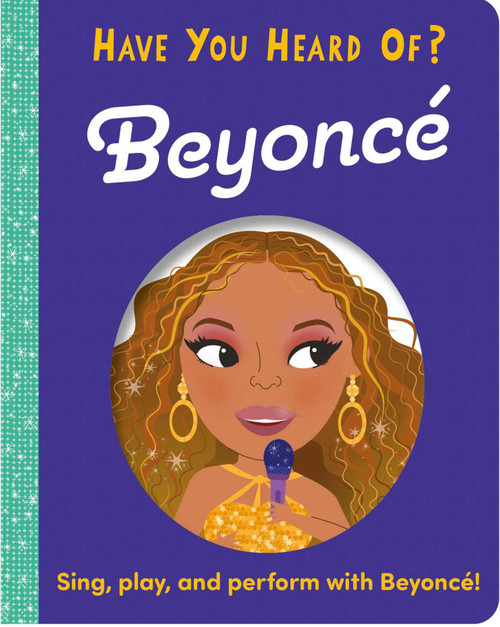 Have You Heard of Beyonce? by Una Woods, 9781667209388