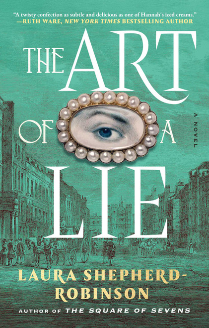 The Art of a Lie (A Novel) by Laura Shepherd-Robinson, 9781668083093