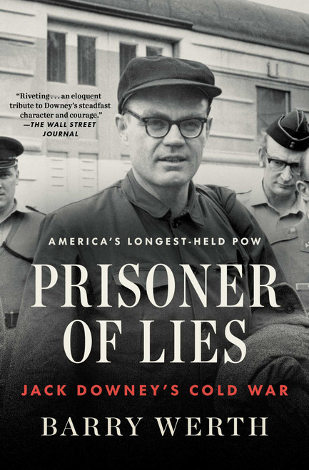 Prisoner of Lies (Jack Downey's Cold War) - 9781501153983 by Barry Werth, 9781501153983
