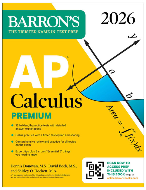 AP Calculus Premium, 2026: Prep Book with 12 Practice Tests + Comprehensive Review + Online Practice by Barron's Educational Series, David Bock, Dennis Donovan, Shirley O. Hockett, 9781506296722
