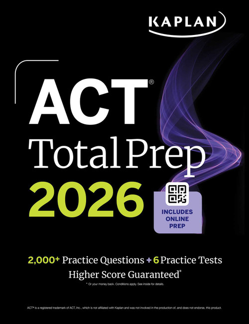 ACT Total Prep 2026: Includes 6 Full Length Tests, 2,000+ Practice Questions + Online Access to a 500+ Question Bank & Video Tutorials by Kaplan Test Prep, 9781506297590