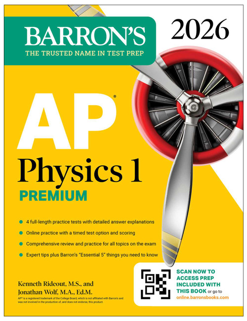 AP Physics 1 Premium, 2026: Prep Book with 4 Practice Tests + Comprehensive Review + Online Practice by Kenneth Rideout, Jonathan Wolf, 9781506297729