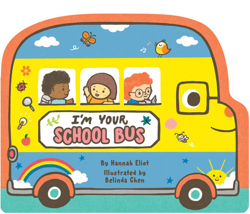 I'm Your School Bus by Hannah Eliot, Belinda Chen, 9781665951975
