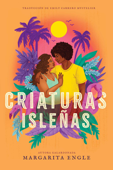 Criaturas isleñas (Island Creatures) (Spanish Edition) by Margarita Engle, Emily Carrero Mustelier, 9781665960847