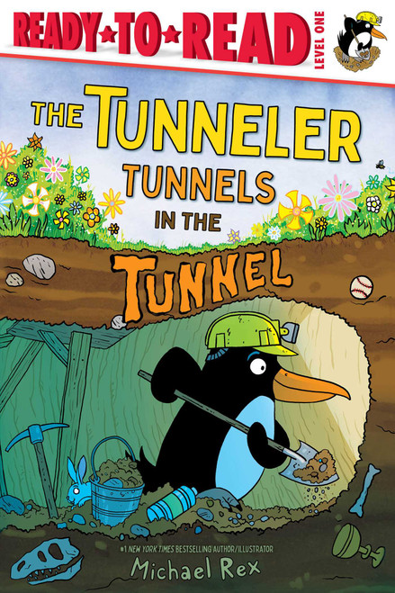The Tunneler Tunnels in the Tunnel (Ready-to-Read Level 1) by Michael Rex, Michael Rex, 9781665962094