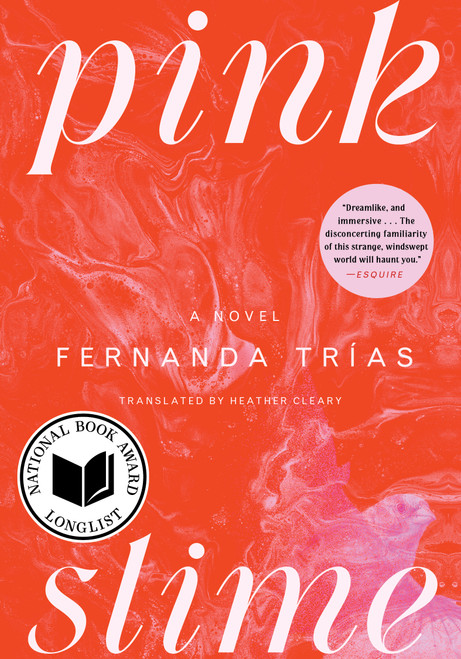 Pink Slime (A Novel) - 9781668049785 by Fernanda Trías, Heather Cleary