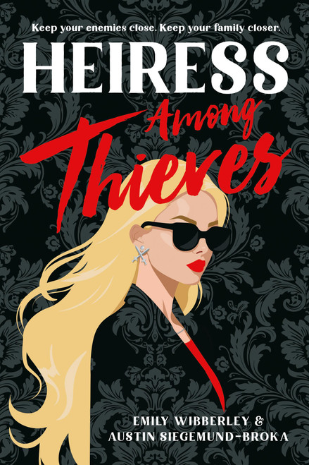 Heiress Among Thieves by Emily Wibberley, Austin Siegemund-Broka, 9780316566797