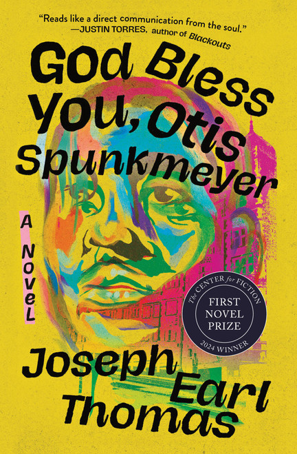 God Bless You, Otis Spunkmeyer (A Novel) - 9781538740996 by Joseph Earl Thomas, 9781538740996