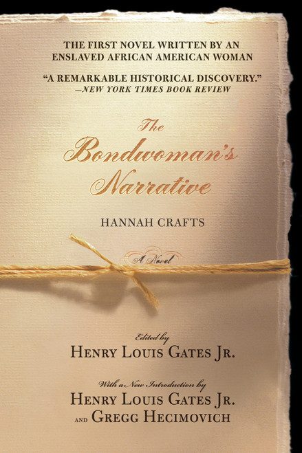 The Bondwoman's Narrative - 9781538773512 by Hannah Crafts, Henry Louis Gates Jr, Gregg Hecimovich, 9781538773512