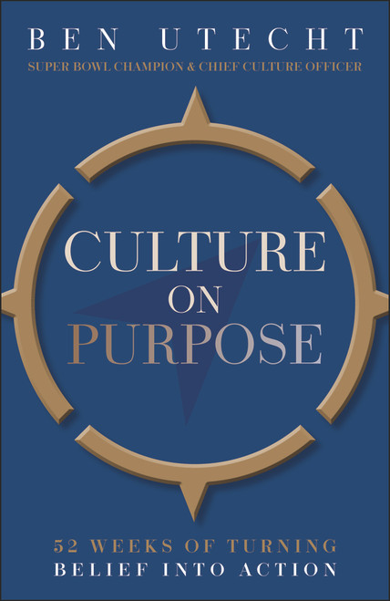 Culture On Purpose (52 Weeks of Turning Belief Into Action) by Ben Utecht, 9781394331260