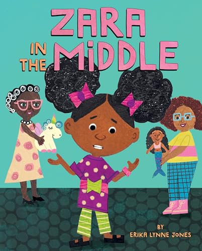 Zara in the Middle by Erika Lynne Jones, Erika Lynne Jones, 9780063234239