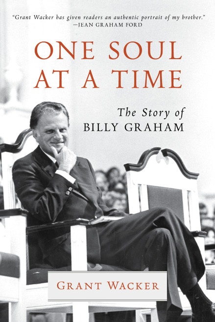 One Soul at a Time (The Story of Billy Graham) - 9780802885500 by Grant Wacker, 9780802885500