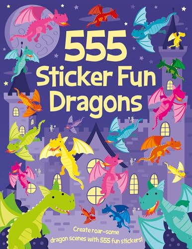 555 Sticker Fun Dragons: Activity Book by Oakley Graham, Dan Crisp, Lauren Ellis, 9781835553091